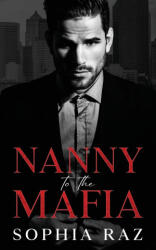 Nanny to the Mafia - Sophia Raz (ISBN: 9789464949117)