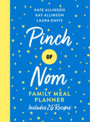 Pinch of Nom Family Meal Planner - Allinson, Kate, Allinson, Kay, Davis, Laura (ISBN: 9781529079463)