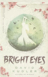 Bright Eyes - David Kudler, James T Egan (ISBN: 9781938808647)