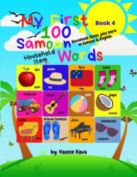 My First 100 Samoan Household Item Words - Book 4 - Vaoese Kava (ISBN: 9780645549607)