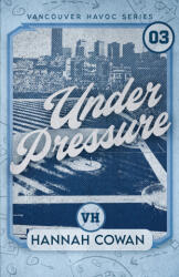Under Pressure Special Edition - Hannah Cowan (ISBN: 9781996814154)