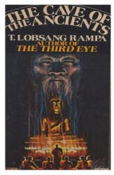 The Cave of the Ancients - T. Lobsang Rampa (ISBN: 9781773237886)