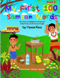 My First 100 Samoan Words Book 2 - Vaoese Kava (ISBN: 9780645003055)