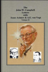 The John W. Campbell Letters with Isaac Asimov and A. E. van Vogt - John W Campbell Jr, Perry a Chapdelaine Sr (ISBN: 9781517413279)