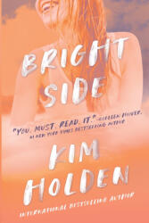 Bright Side - Kim Holden (ISBN: 9781945443169)