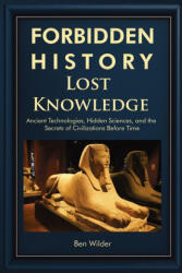 Forbidden History Lost Knowledge - Ben Wilder (ISBN: 9781959581819)