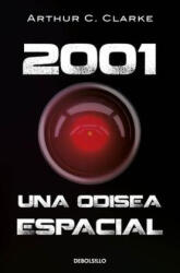 2001 Una Odisea Espacial / 2001: A Space Odyssey - Clarke, Arthur C. (ISBN: 9786073838399)