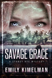 Savage Grace - Kimelman Emily Kimelman (ISBN: 9781694783578)