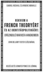 Rekviem a french theoryért és az identitáspolitikáért (ISBN: 9786156529046)