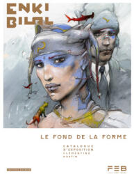 Le Fond de la forme - Enki Bilal (2026)