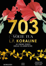 703 volte tua - L. F. Koraline (2023)