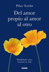 del Amor Propio Al Amor Al Otro - Sordo, Pilar (2024)