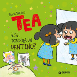 E se dondola un dentino? Tea - Silvia Serreli (2026)