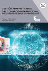 GESTION ADMINISTRATIVA DEL COMERCIO INTERNACIONAL - PEIRATS MECHO, FRANCISCA, NINOT ALAGARDA (2023)