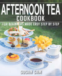 AFTERNOON TEA COOKBOOK - SUSAN SAM (2022)
