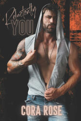 Reluctantly You - Cora Rose (2024)