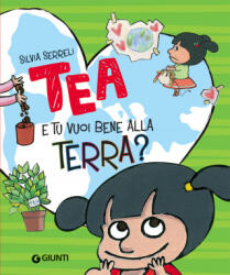 E tu vuoi bene alla terra? Tea - Silvia Serreli (2020)
