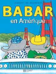 Babar en Amérique - Jean de Brunhoff, Laurent de Brunhoff (2016)