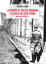 La muerte de Walter Benjamin y la jaula de Ezra Pound - FREDERIC PAJAK (2021)