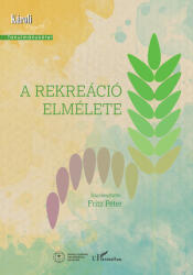 A rekreáció elmélete (ISBN: 9789636466473)