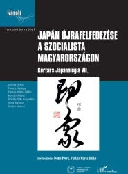 Japán újrafelfedezése a szocialista Magyarországon (ISBN: 9789636465650)
