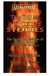 Azusa Street: They Told Me Their Stories (ISBN: 9780977968800)