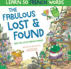 The Fabulous Lost and Found and the little French mouse - Mark Pallis, Peter Baynton (ISBN: 9781916080126)