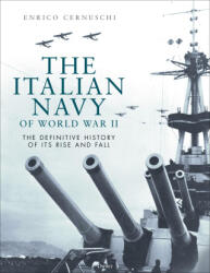 The Italian Navy of World War II - Enrico Cernuschi (ISBN: 9781472874474)