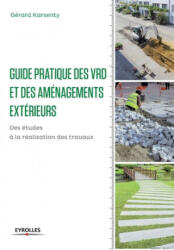 Guide pratique des VRD et des amenagements exterieurs - Gérard Karsenty (ISBN: 9782212142839)