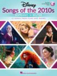 Disney Songs of the 2010s: Soprano or Belter with Recorded Piano Accompaniments: With Online Accompaniments - Hal Leonard Corp (ISBN: 9781540096654)