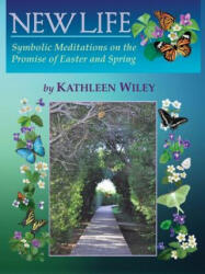 New Life - KATHLEEN WILEY (ISBN: 9780991566136)