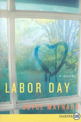 Labor Day - Joyce Maynard (ISBN: 9780061893926)