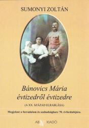 Bánovics Mária évtizedről évtizedre (ISBN: 9786157089273)