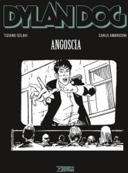 Dylan Dog. Angoscia - Tiziano Sclavi (2026)