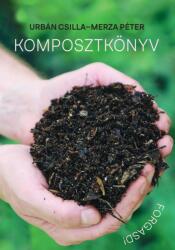 Komposztkönyv - Forgasd! (ISBN: 9789632787824)