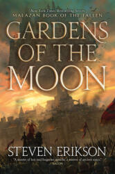 Gardens of the Moon - ERIKSON STEVEN (ISBN: 9781250458490)