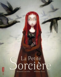 La petite sorcière - Benjamin Lacombe, Sébastien Pérez (ISBN: 9791023506358)