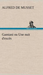 Gamiani ou Une nuit d'exces - Alfred de Musset (ISBN: 9783849136307)