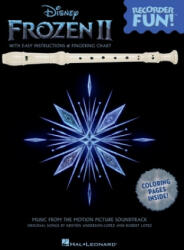 Frozen 2 - Recorder Fun! Songbook with Easy Instructions, Song Arrangements, and Coloring Pages - Kristen Anderson-Lopez (ISBN: 9781540085382)