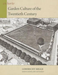 Garden Culture of the Twentieth Century - Leberecht Migge (ISBN: 9780884023883)