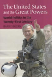 United States and the Great Powers - World Politics in the Twenty-First Century - Barry Buzan (ISBN: 9780745633756)