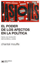 El poder de los afectos en la política - CHANTAL MOUFFE (ISBN: 9788432320637)