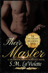 Their Master - S. M. LaViolette (ISBN: 9781951662721)