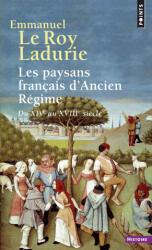 Les Paysans français d'Ancien Régime - Emmanuel Le Roy Ladurie (2016)