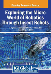 Exploring the Micro World of Robotics Through Insect Robots - Annavarapu Chandra Sekhara Rao, U. Vignesh (2024)