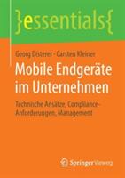 Mobile Endgerte Im Unternehmen: Technische Anstze Compliance-Anforderungen Management (ISBN: 9783658070236)