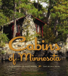 Cabins of Minnesota - Bill Holm (ISBN: 9780873515498)