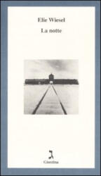 La notte - Elie Wiesel, D. Vogelmann (ISBN: 9788885943117)