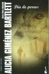 Día de perros - ALICIA GIMENEZ BARTLETT (ISBN: 9788423329021)