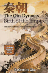 The Qin Dynasty - Katherine Zhu, Jeff Pepper (ISBN: 9781959043935)